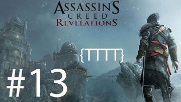 Assassins Creed Revelations - Walkthrough Gameplay - Part 13 [HD] (X360/PS3)