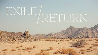 Exile & Return (All Church Sunday)