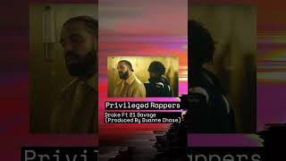 Privileged Rappers   Drake Ft 21 Savage Produced By Duanne Chase