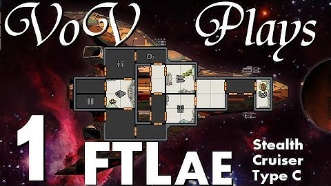 Impeccable Disguise - VoV Plays FTL AE: Stealth Cruiser Type C - Part 1