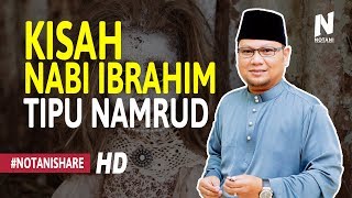 Kisah Nabi Ibrahim Tipu Namrud ᴴᴰ - Ustaz Badlishah Alauddin