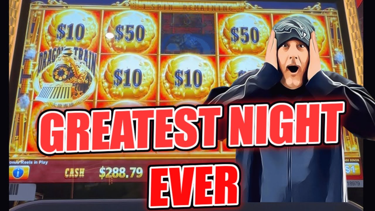GREATEST NIGHT EVER on  DRAGON TRAIN SLOT MACHINE | WE COULDN'T LOSE