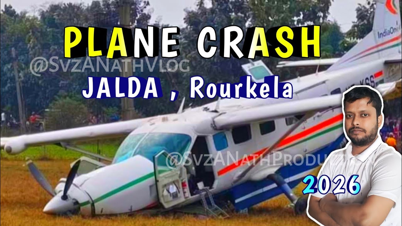Rourkela Plane Crash 2026 | 9 Seater Aircraft Crash Near Jalda Rourkela | Svz A*Nath Vlog |