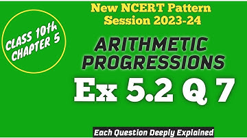 Ex 5.2 Q 7 | Class 10 | Arithmetic Progressions | New Ncert | CBSE | Maths | ft. Quixter Classes |