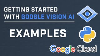 Getting Started With Google Vision AI API In Python | Part 2