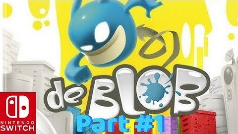 De Blob Walkthrough ED Let’s Play for Nintendo (Switch) Part 1