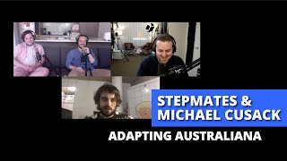 Stepmates & Michael Cusack On Adapting Content For American Tv