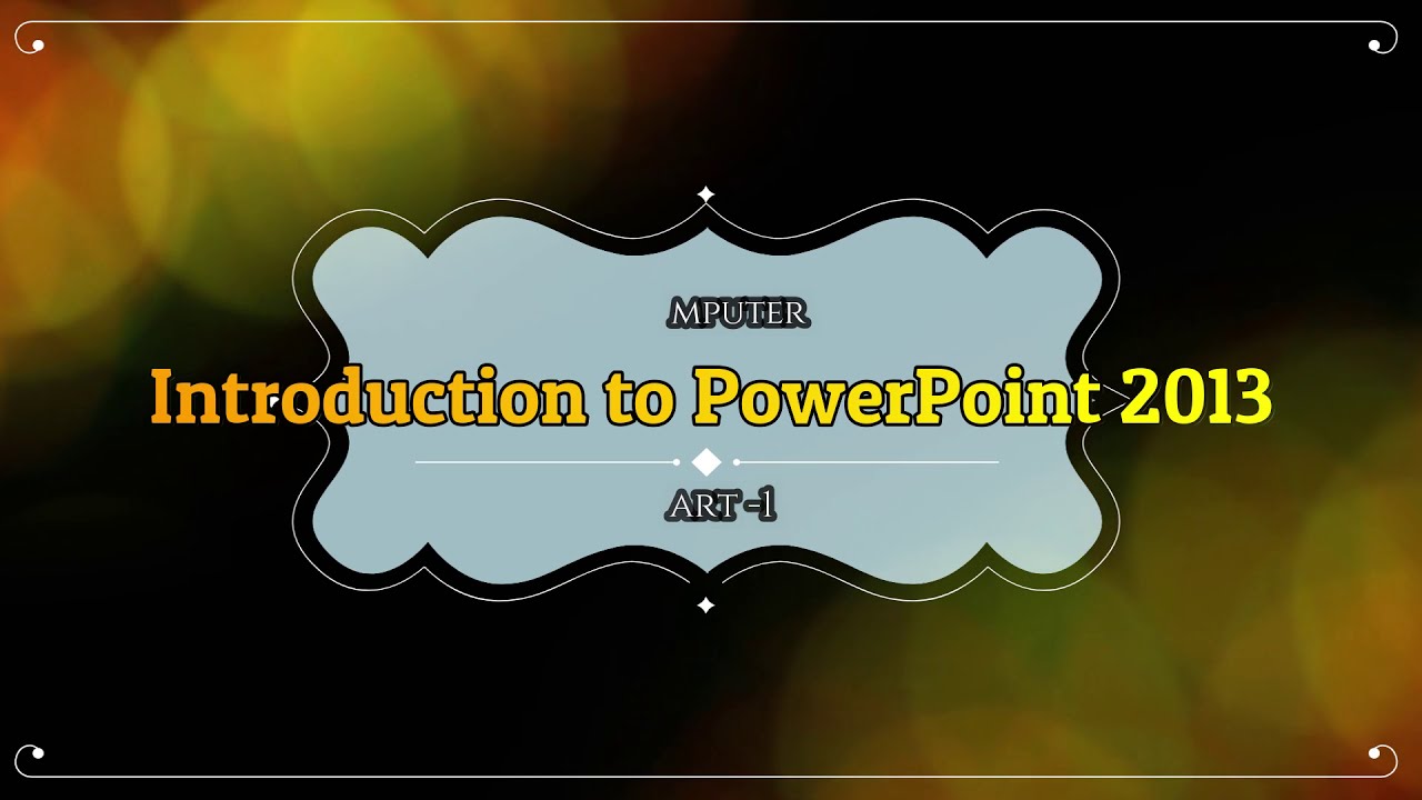 Introduction to PowerPoint 2013 |Part 1