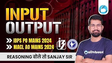 Input - Output | IBPS PO Mains Reasoning | NIACL AO Mains Reasoning | Reasoning By Sanjay Sir
