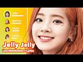 TWICE Jelly Jelly Line Distribution Lyrics Karaoke PATREON REQUESTED