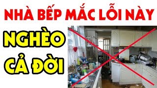 8 điều tuyệt đối kiêng kỵ khi thiết kế phòng bếp... xem hết video kẻo hối không kịp