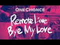 【一度だけ】【Zeppに向けて】「Bye My Love」remote live