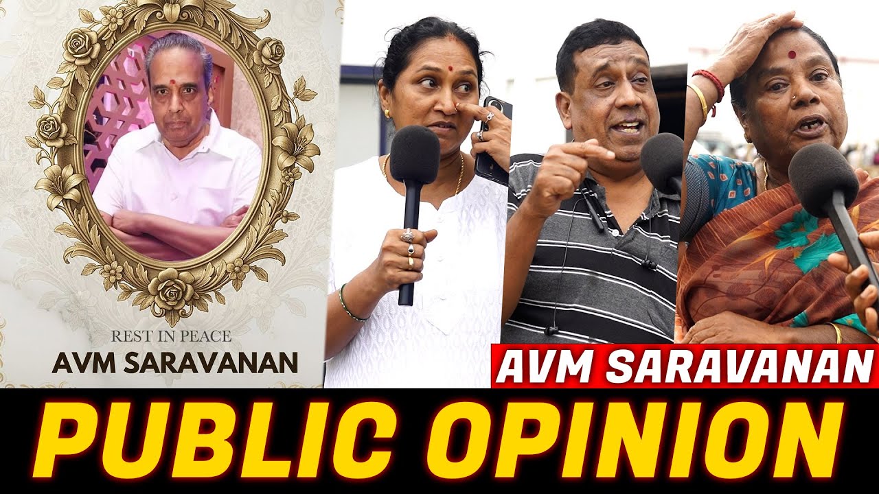 AVM Saravanan ஐயா இவ்ளோ Help பண்ணாறா?? - கண்கலங்கிய மக்கள்!! | AVM Saravanan Death | Public Talk!