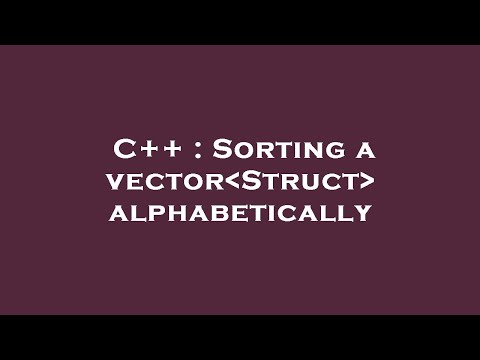 C++ : Sorting a vector Struct  alphabetically