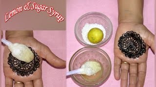DIY Henna After Care :- Lemon & Sugar Syrup (in Hindi) by Jyoti Sachdeva .