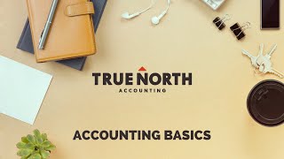 Accounting Basics Every Small Business Owner Should Know | True North Accounting | Calgary
