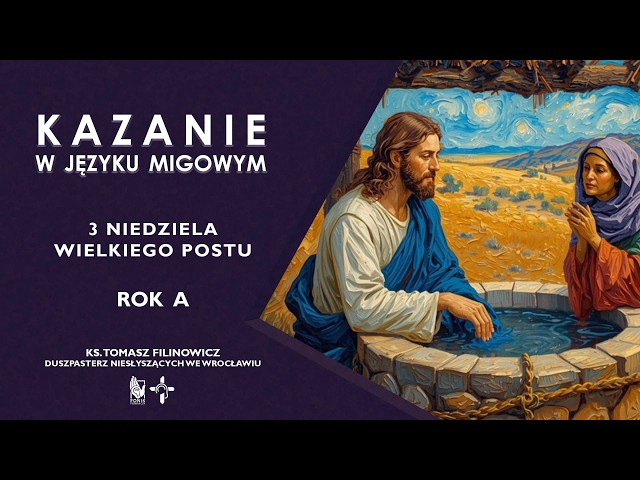 KAZANIE 3 niedziela Wielkiego Postu. Rok A