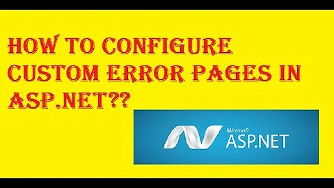 How to Configure Custom Error Pages in Asp.net ??