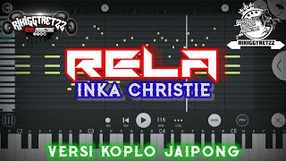 RELA || Inka Christie || Versi Koplo Jaipong  ||  Remix 2021