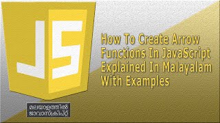 JavaScript Arrow Function Explained With Example in Malayalam | Tips To Shorten Length Of JavaScript Net Worth
