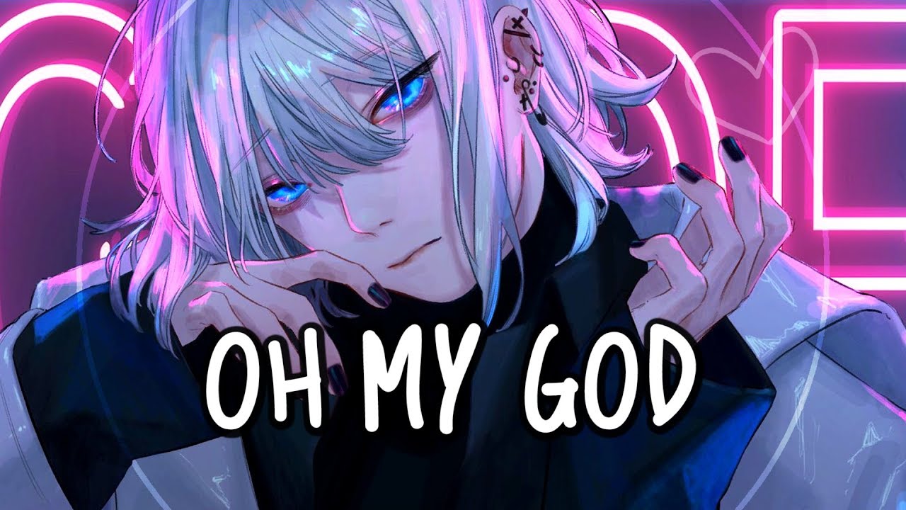 「Nightcore」→ Oh My God ♪ (RIELL X Alex Byrne) LYRICS ✔︎