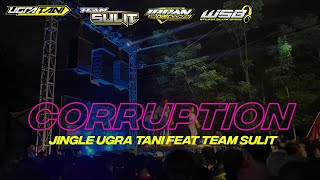 DJ CORRUPTION JINGLE UGRA TANI FEAT TEAM SULIT VIRAL TIK TOK