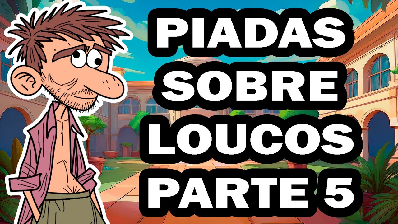 PIADAS SOBRE LOUCO PARTE 5 - HUMORISTA THIAGO DIAS