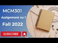 MCM301 Assignment No1 Solution Fall 2022 | MCM301 Assignment No1 2022| 100% Correct Solution MTH601