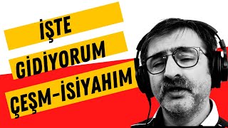 İŞTE GİDİYORUM ÇEŞM-İ SİYAHIM - AHMET GÜL