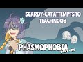 the scardy-cat teaches the noob pt1