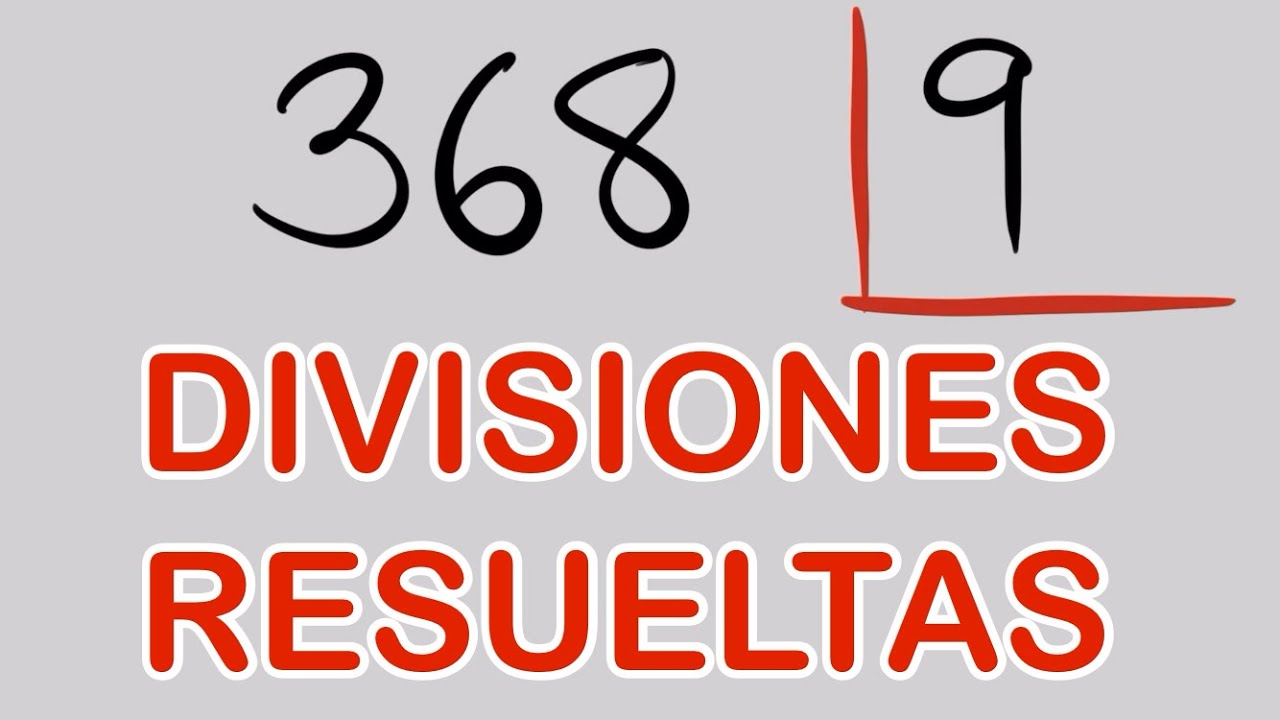 DIVISIONES de 1 CIFRA - Ejemplo: 368 dividido entre 9 - YouTube
