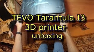 TEVO Tarantula I3 3D printer unboxing