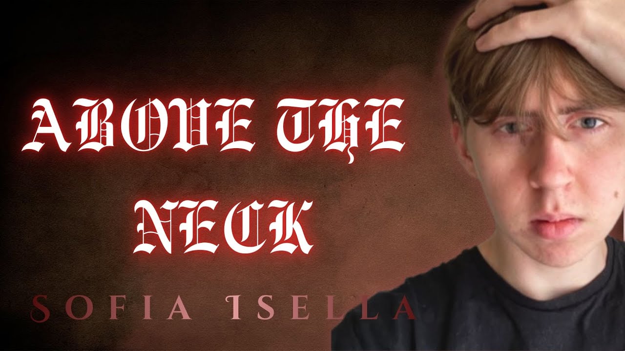 MAN REACTS to SOFIA ISELLA | Above the Neck | SOFIA ISELLA