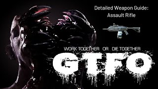 GTFO Weapon Guide (Early Access V0.1): Assault Rifle