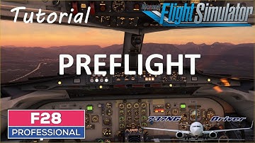 FOKKER 28 TUTORIAL 1: Preflight Procedures | Real Airline Pilot