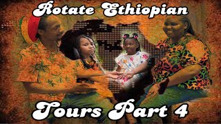 Rotate Ethiopian Tours Part 4  [Family Adventure 2024]