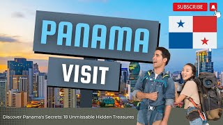 Explore Panama Like Never Before: 18 Hidden Treasures You Need to Discover | Travel GUIDE