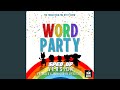 Word Party Main Theme From Word Party Sped Up 