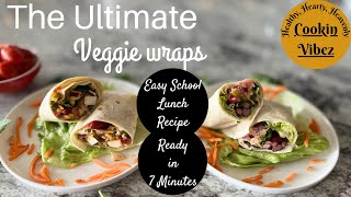 HEALTHY VEGGIE WRAPS | Ultimate Veggie Wraps | Easy School Lunch Recipes