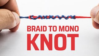 100% BEST KNOT FOR BRAID TO MONO OR FLUOROCARBON 