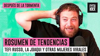 TEFI RUSSO, LA JOAQUI Y OTRAS MUJERES VIRALES | ROSUMENDE TENDENCIAS con MATI ROSU en DDLT