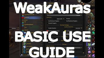 WeakAuras  - Basic use guide (Dragonflight 10.0.7 WoW addon)
