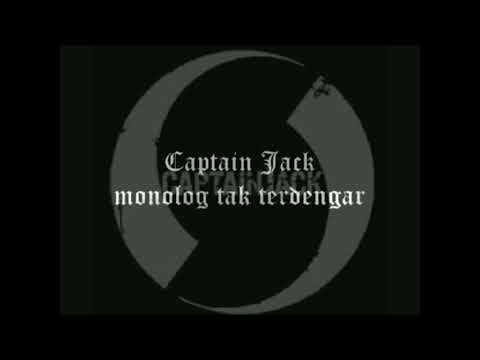 CAPTAIN JACK - MONOLOG TAK TERDENGAR