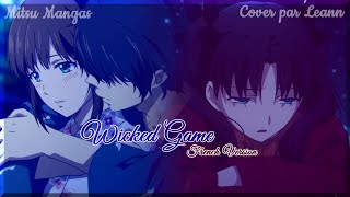 Nightcore French Amv ♪ Wicked Game - Cover Leann ♪ + Paroles HD