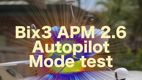 Bix3 APM 2.6 Mode RTL Test.