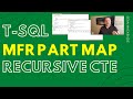 Manufacturing Part Maps - How to Use Recursive T-SQL to Show Hierarchies from Self-Joined Tables
