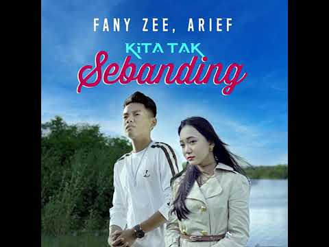 Fany Zee ft Arief Putra  kita Tak sebanding
