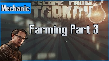 Farming Part 3 - Mechanic Task - Escape from Tarkov Questing Guide EFT