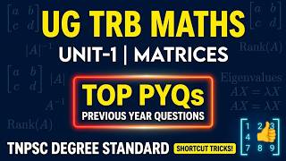 UGTRB MATHS ​MATRICES - 100% Exam PYQsUG TRB / TNPSC Degree StandardSolve in 5 Seconds!