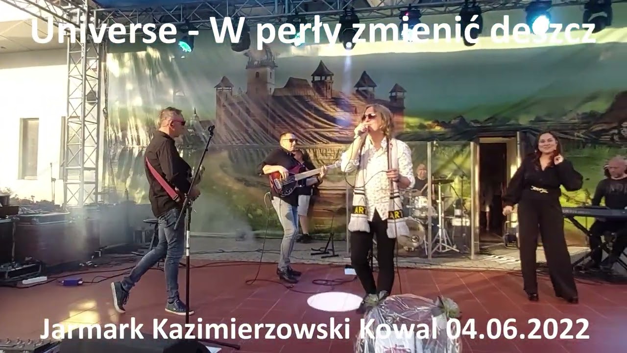 Universe - W Perły zmienić deszcz. Jarmark Kazimierzowski Kowal 2022 r.